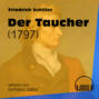 Der Taucher - 1797 (Ungekürzt)