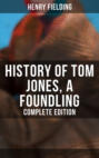 History of Tom Jones, a Foundling (Complete Edition)