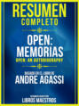 Resumen Completo: Open: Memorias (Open: An Autobiography) - Basado En El Libro De Andre Agassi