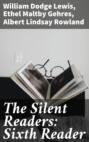 The Silent Readers: Sixth Reader