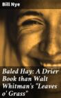 Baled Hay: A Drier Book than Walt Whitman's "Leaves o' Grass"