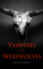 Vampires vs. Werewolves – Ultimate Collection