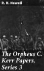 The Orpheus C. Kerr Papers, Series 3