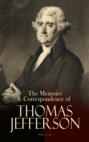 The Memoirs & Correspondence of Thomas Jefferson (Vol. 1-4)