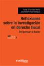 Reflexiones sobre la investigación en del derecho fiscal