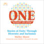 One Without the Other - Stories of Unity Through Diversity and Inclusion (Unabridged)