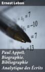 Paul Appell: Biographie, Bibliographie Analytique des Écrits