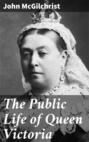 The Public Life of Queen Victoria