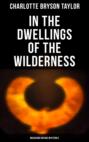 In the Dwellings of the Wilderness (Musaicum Vintage Mysteries)