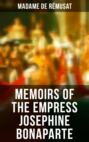 Memoirs of the Empress Josephine Bonaparte