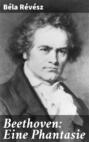 Beethoven: Eine Phantasie