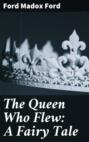 The Queen Who Flew: A Fairy Tale