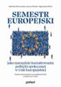 Semestr europejski jako narzędzie kształtowania polityki społecznej w Unii Europejskiej. Analiza rekomendacji na przykładzie Polski w latach 2011–2020
