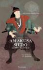 Amakusa Shiro - Gottes Samurai