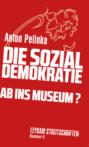 Die Sozialdemokratie – ab ins Museum?