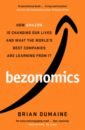 Bezonomics. How Amazon Is Changing Our Lives, and What the World's Best Companies Are Learning