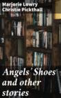 Angels' Shoes and other stories