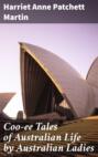 Coo-ee Tales of Australian Life by Australian Ladies