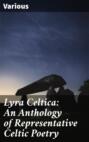 Lyra Celtica: An Anthology of Representative Celtic Poetry