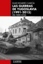 Las guerras de Yugoslavia (1991-2015)