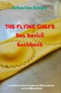 THE FLYING CHEFS Das Ravioli Kochbuch