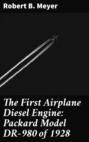 The First Airplane Diesel Engine: Packard Model DR-980 of 1928