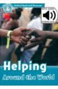 Oxford Read and Discover. Level 6. Helping Around the World Audio Pack