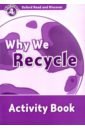 Oxford Read and Discover. Level 4. Why We Recycle. Activity Book