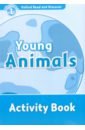 Oxford Read and Discover. Level 1. Young Animals. Activity Book