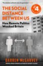 The Social Distance Between Us. How Remote Politics Wrecked Britain