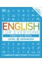 English for Everyone. Practice Book Level 4 Advanced. A Complete Self-Study Programme