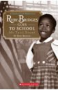 Ruby Bridges Goes to School. My True Story. Level 2
