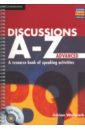 Discussions A-Z. Advanced + Audio CD. A Resource Book of Speaking Activities
