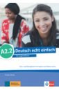 Deutsch echt einfach A2.2. Deutsch für Jugendliche. Kurs- und Übungsbuch mit Audios und Videos