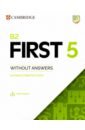 B2 First 5. Student's Book without Answers with Audio. Authentic Practice Tests