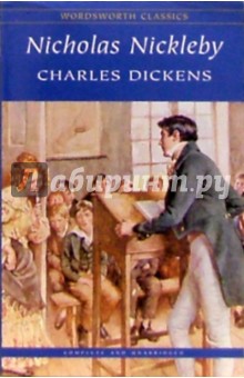 Nicholas Nickleby. The Life and Adventures