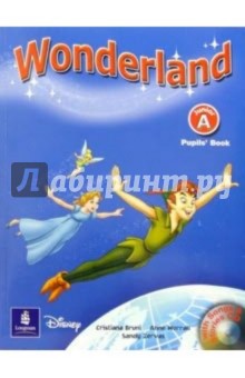 Wonderland Junior "A": Pupils Book (+ CD)