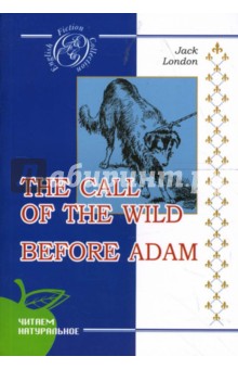 The call of the wild. Before Adam