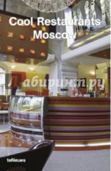 Cool Restaurants Moscow