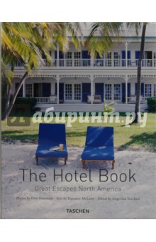 The Hotel Book. Great Escapes North America