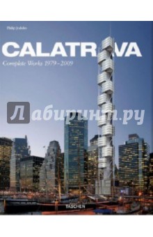 Santiago Calatrava. Complete Works 1979-2009