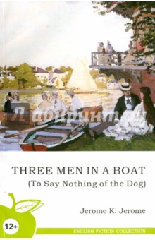 Three men in a boat (o Say Nothing of the Dog)