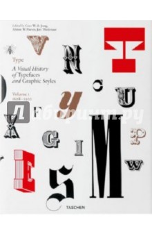 Type a visual history of typefaces and graphic styles. Vol. 1: 1628-1900