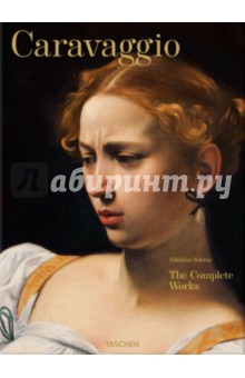 Caravaggio. The Complete Works