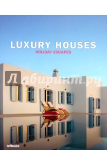 Luxury Houses Holiday Escapes