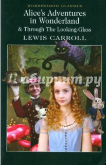 Alices Adventures in Wonderland & Through the Look