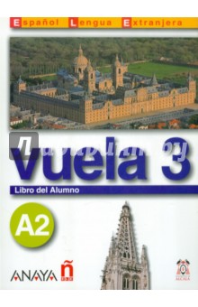 Vuela 3 Libro del Alumno A2 (+CD)
