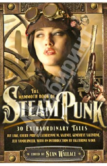 The Mammoth Book of Steampunk