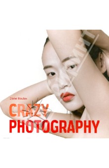 Crazy Photography / Крэзи фотография