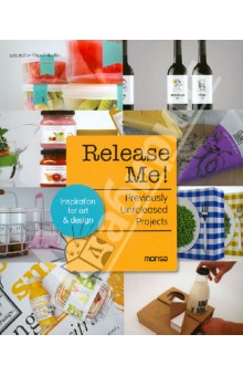 Release Me! Previously Unrealised Projects